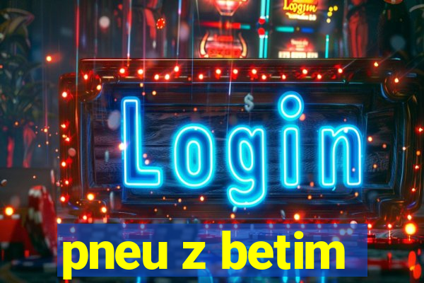 pneu z betim